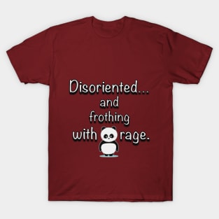 Frothing With Rage T-Shirt